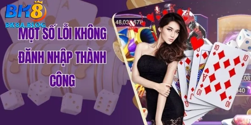 Những sự cố khi đăng nhập vào nền tảng